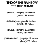 "end of the rainbow" tee